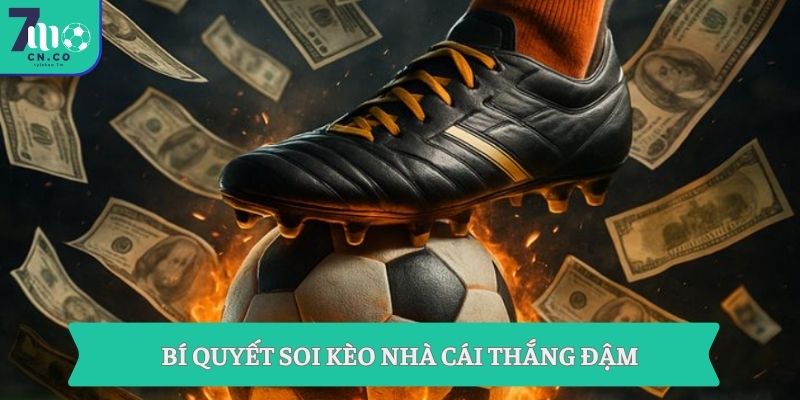 Soi Kèo Nhà Cái 7m | Phân Tích Tỷ Lệ Và Đọc Vị Kèo Bóng Đá 9 Bí quyết soi kèo nhà cái thắng đậm