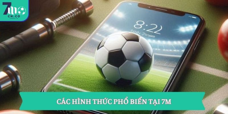 Soi Kèo Nhà Cái 7m | Phân Tích Tỷ Lệ Và Đọc Vị Kèo Bóng Đá 8 Các hình thức phổ biến tại 7m