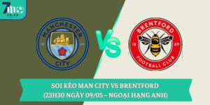 Soi kèo Man City vs Brentford (23h30 ngày 09/05 – Ngoại hạng Anh) 14 Soi kèo Man City vs Brentford (23h30 ngày 09/05 – Ngoại hạng Anh)