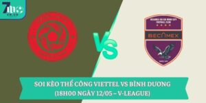 Soi kèo Thể Công Viettel vs Bình Dương (18h00 ngày 12/05 – V-League) 16 Soi kèo Thể Công Viettel vs Bình Dương (18h00 ngày 12/05 – V-League)